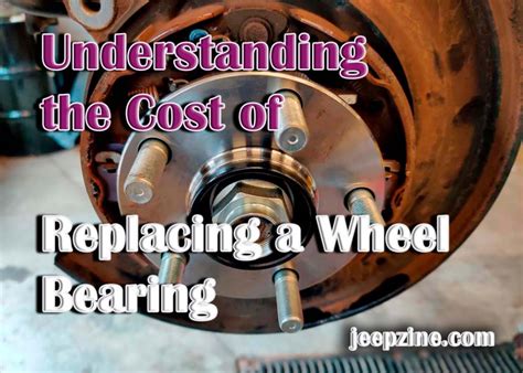 The parts alone for the front wheel bearings are about 120 to 200. . Jiffy lube wheel bearing replacement cost